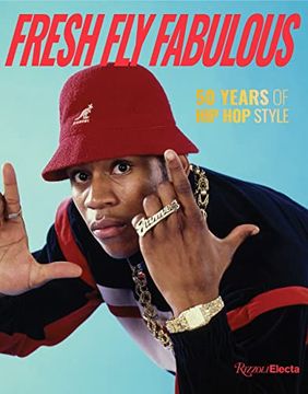 portada Fresh fly Fabulous: 50 Years of hip hop Style (in English)