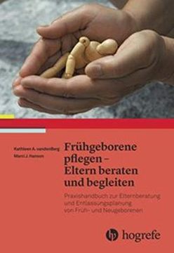portada Frühgeborene Pflegen - Eltern Beraten und Begleiten: Praxishandbuch zur Elternberatung und Entlassungsplanung von Früh- und Neugeborenen (in German)
