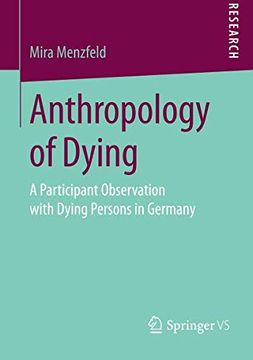 portada Anthropology of Dying: A Participant Observation With Dying Persons in Germany (en Inglés)