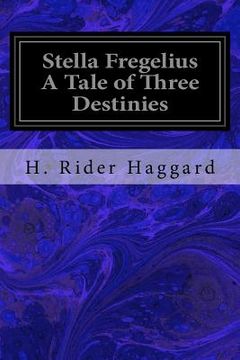 portada Stella Fregelius A Tale of Three Destinies (en Inglés)
