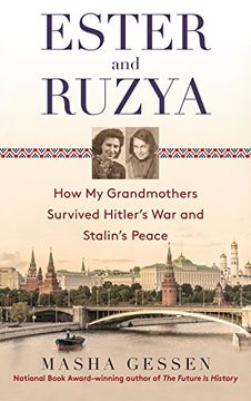 portada Ester and Ruzya: How my Grandmothers Survived Hitler's war and Stalin's Peace (in English)