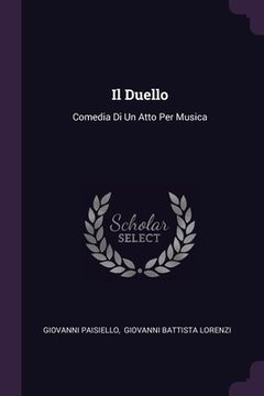 portada Il Duello: Comedia Di Un Atto Per Musica