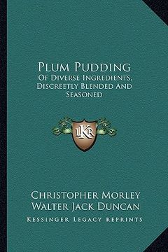 portada plum pudding: of diverse ingredients, discreetly blended and seasoned