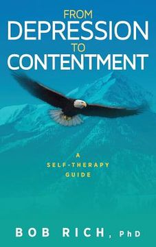 portada From Depression to Contentment: A Self-Therapy Guide (in English)