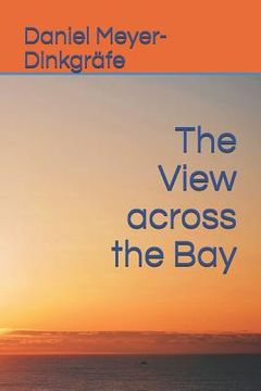 portada The View Across the Bay (en Inglés)