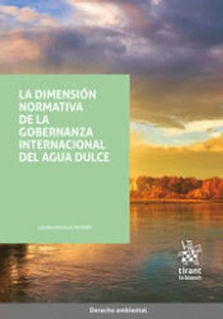 portada La Dimension Normativa de la Gobernanza Internacional del Agua Dulce (in Spanish)