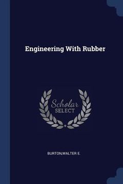 portada Engineering With Rubber (en Inglés)