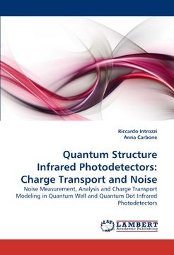 portada Quantum Structure Infrared Photodetectors: Charge Transport and Noise (en Inglés)