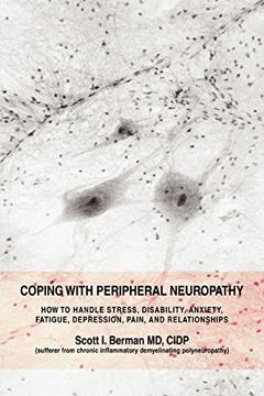 portada Coping With Peripheral Neuropathy: How to Handle Stress, Disability, Anxiety, Fatigue, Depression, Pain, and Relationships (en Inglés)