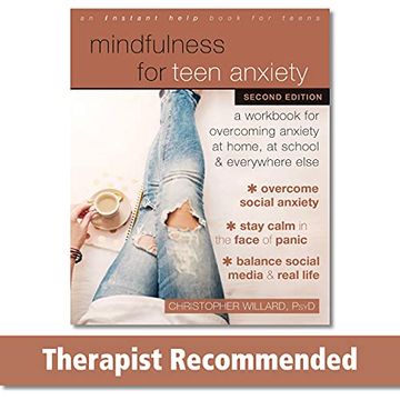 portada Mindfulness for Teen Anxiety: A Workbook for Overcoming Anxiety at Home, at School, and Everywhere Else (en Inglés)