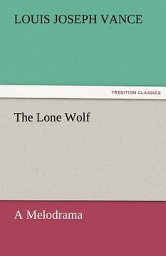 portada the lone wolf a melodrama (en Inglés)