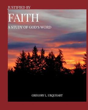 portada Justified By Faith: A Study Of God's Word (en Inglés)