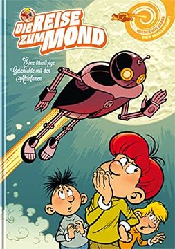 portada Die Reise zum Mond: Eine Irrwitzige Geschichte mit den Abrafaxen (in German)