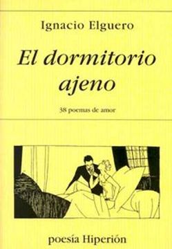 portada El dormitorio ajeno: (38 poemas de amor) (Poesía Hiperión) (in Spanish)