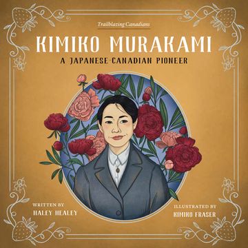 portada Kimiko Murakami: A Japanese-Canadian Pioneer (Trailblazing Canadians, 1) (en Inglés)