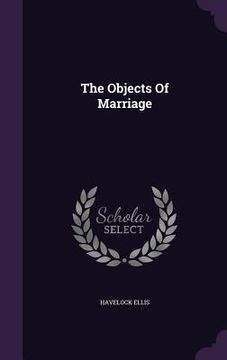 portada The Objects Of Marriage (en Inglés)