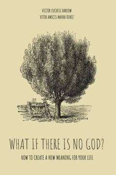 portada What if There is no God? How to Create a new Meaning for Your Life (in English)