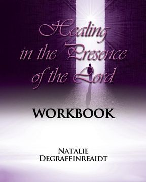 portada Healing in the Presence of the Lord Workbook (en Inglés)
