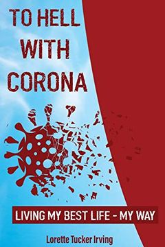 portada To Hell With Corona: Living my Best Life - my way (en Inglés)