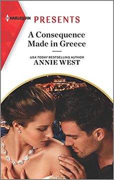 portada A Consequence Made in Greece: An Uplifting International Romance (Harlequin Presents) (en Inglés)