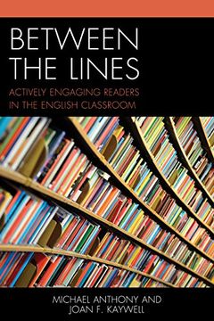 portada Between the Lines: Actively Engaging Readers in the English Classroom (en Inglés)