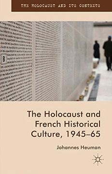 portada The Holocaust and French Historical Culture, 1945-65 (The Holocaust and its Contexts)