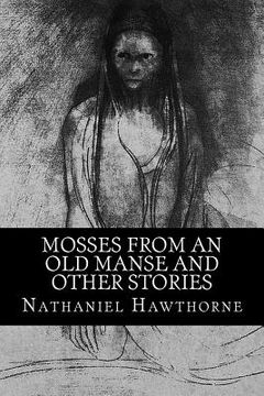 portada Mosses from an Old Manse and Other Stories (en Inglés)