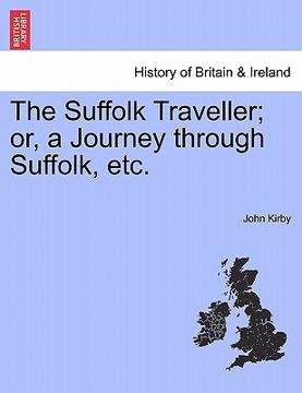 portada the suffolk traveller; or, a journey through suffolk, etc. (en Inglés)
