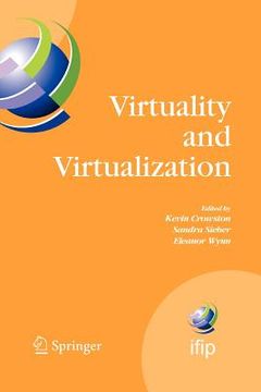 portada virtuality and virtualization: proceedings of the international federation of information processing working groups 8.2 on information systems and or (en Inglés)