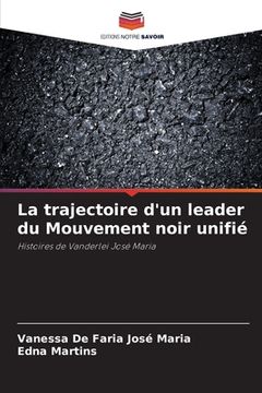 portada La trajectoire d'un leader du Mouvement noir unifié (en Francés)