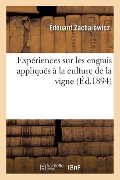 portada Expériences Sur Les Engrais Appliqués À La Culture de la Vigne (en Francés)