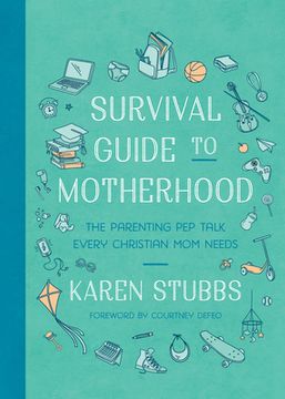 portada Survival Guide to Motherhood: The Parenting Pep Talk Every Christian Mom Needs (en Inglés)