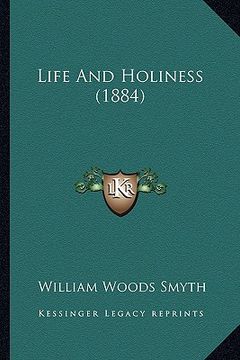 portada life and holiness (1884) (in English)