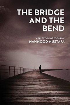 portada The Bridge and the Bend: A Selection of Poems