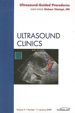 portada Ultrasound-Guided Procedures, an Issue of Ultrasound Clinics: Volume 4-1 (en Inglés)