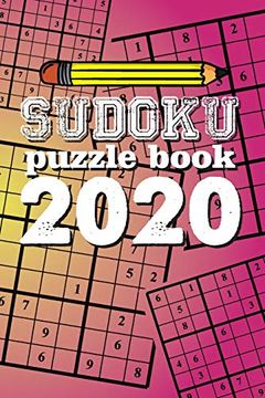 portada Sudoku Puzzle Book 2020: Sudoku Puzzle Gift Idea, 400 Easy, Medium and Hard Level. 6x9 Inches 100 Pages. (in English)