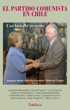 El Partido Comunista en Chile una Historia Presente (in Spanish)