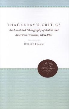 portada thackeray's critics: an annotated bibliography of british and american criticism, 1836-1901 (en Inglés)