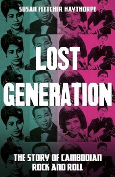 portada Lost Generation: The Story of Cambodian Rock and Roll (en Inglés)