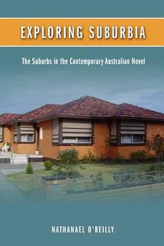 portada exploring suburbia: the suburbs in the contemporary australian novel