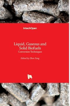 portada Liquid, Gaseous and Solid Biofuels: Conversion Techniques (en Inglés)