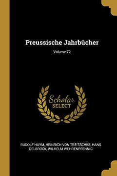 portada Preussische Jahrbücher; Volume 72 (en Alemán)
