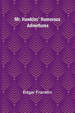 portada Mr. Hawkins' Humorous Adventures (en Inglés)