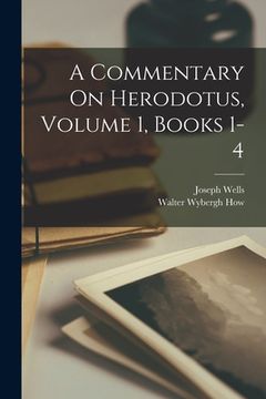 portada A Commentary On Herodotus, Volume 1, Books 1-4 (in English)