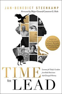portada Time to Lead: Lessons for Today’S Leaders From Bold Decisions That Changed History 