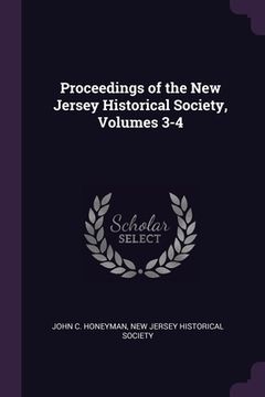 portada Proceedings of the New Jersey Historical Society, Volumes 3-4 (in English)