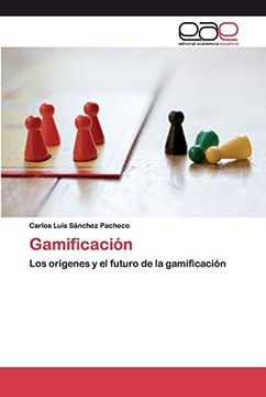 portada Gamificación: Los Orígenes y el Futuro de la Gamificación