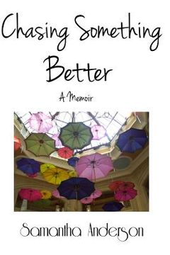 portada Chasing Something Better, A Memoir (en Inglés)