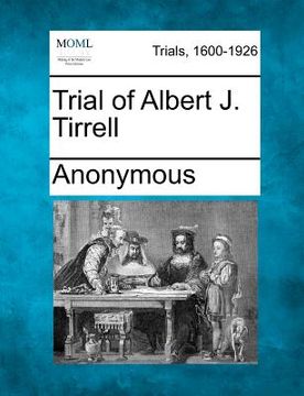 portada trial of albert j. tirrell (in English)