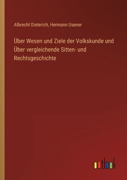 portada Über Wesen und Ziele der Volkskunde und Über vergleichende Sitten- und Rechtsgeschichte (en Alemán)